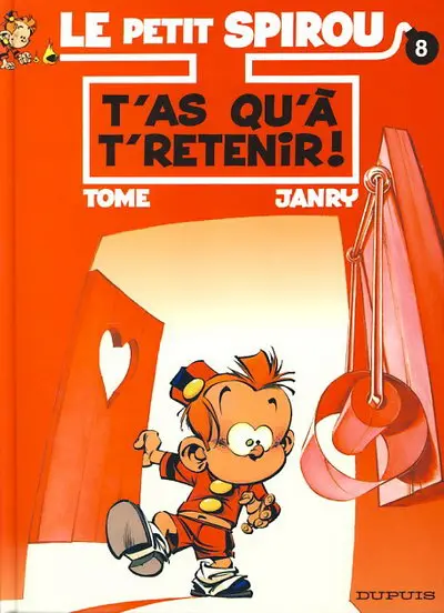 Le Petit Spirou Tome 8 T'as qu'à t'retenir !