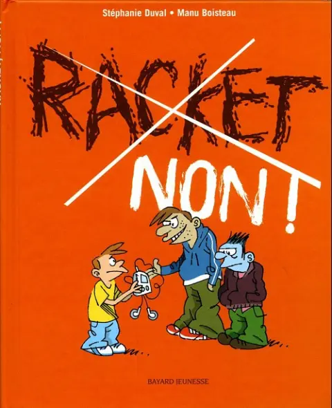 Les Petits guides pour dire non Tome 1 Racket non !