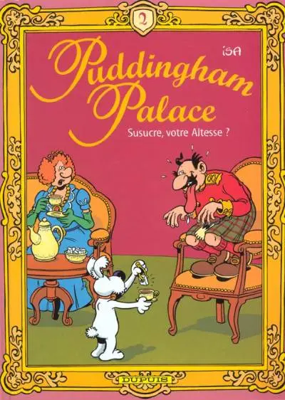 Puddingham palace Tome 2 Susucre, votre Altesse?