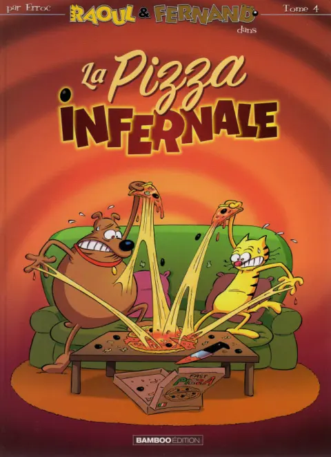 Raoul & Fernand Tome 4 La Pizza infernale
