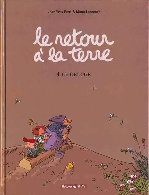 Le Retour à la terre Tome 4 Le déluge