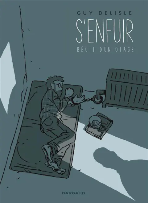 S'enfuir Récit d'un otage