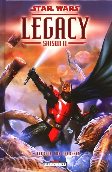 Star Wars - Legacy - Saison II Tome 1 Terreur sur Carreras