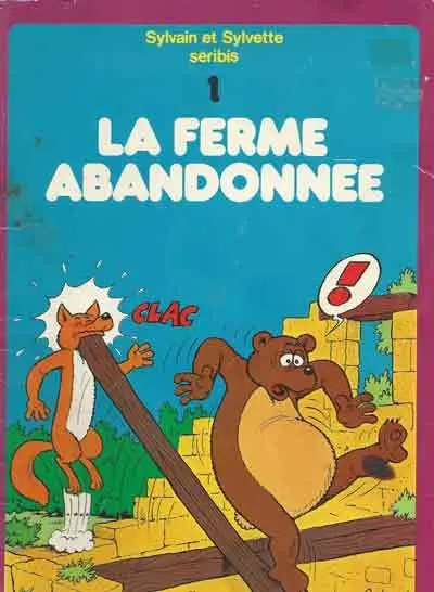 Sylvain et Sylvette Tome 1 La ferme abandonnée