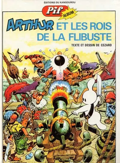 Arthur le fantôme justicier Pif Album Arthur et les rois de la Flibuste