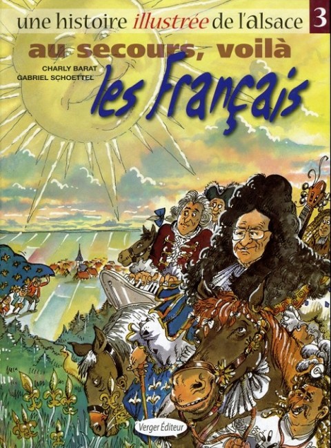 Une histoire illustrée de l'Alsace Tome 3 Au secours, voilà les Français