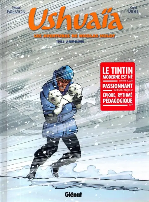 Ushuaïa - Les aventures de Nicolas Hulot Tome 2 La Peur blanche