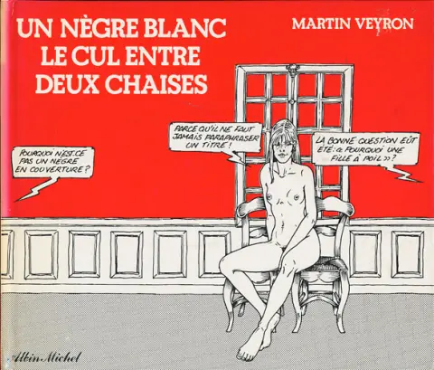 Bernard Lermite Un nègre blanc le cul entre deux chaises