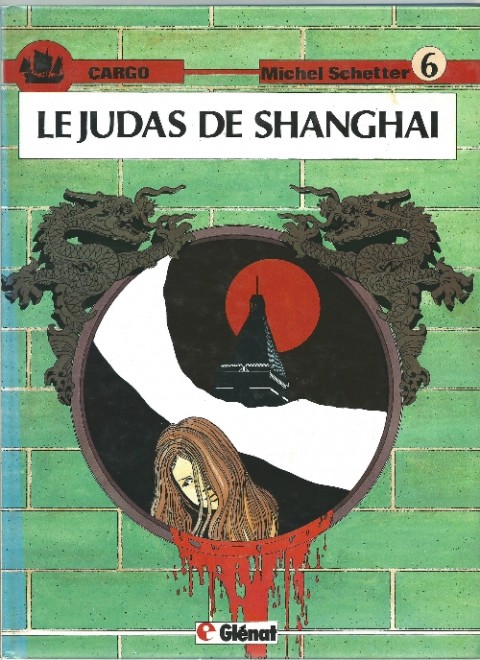 Couverture de l'album Cargo Tome 6 Le judas de Shanghaï