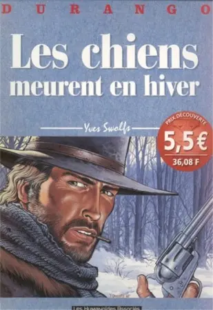 Durango Tome 1 Les chiens meurent en hiver