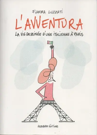 L'Avventura La vie dessinée d'une italienne à paris