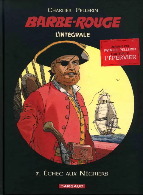 Barbe-Rouge L'intégrale (Nouvelle édition) Tome 7 Échec aux Négriers