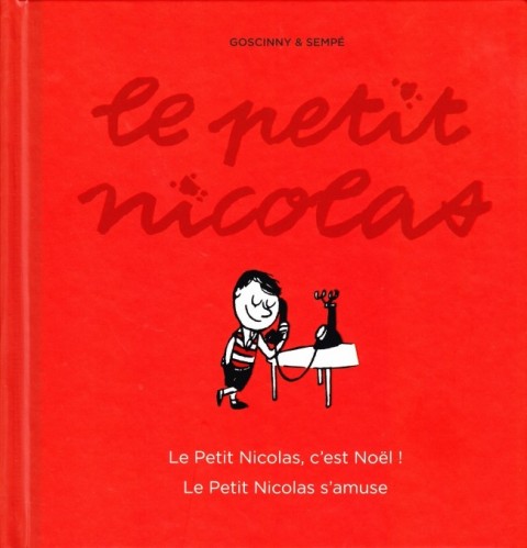 Le Petit Nicolas L'Intégrale Le Petit Nicolas, c'est Noël ! - Le Petit Nicolas s'amuse