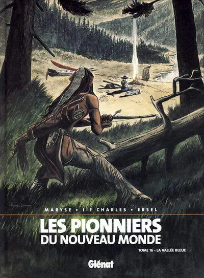 Les Pionniers du Nouveau Monde Tome 16 La vallée Bleue