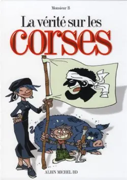 La Vérité sur... Tome 29 Les corses