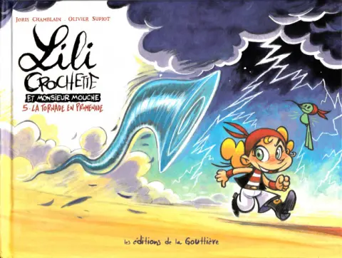 Lili Crochette et Monsieur Mouche Tome 5 La tornade en promenade