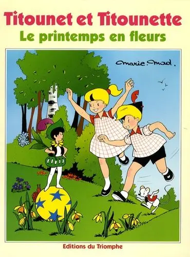 Titounet et Titounette Triomphe Tome 15 Le printemps en fleur