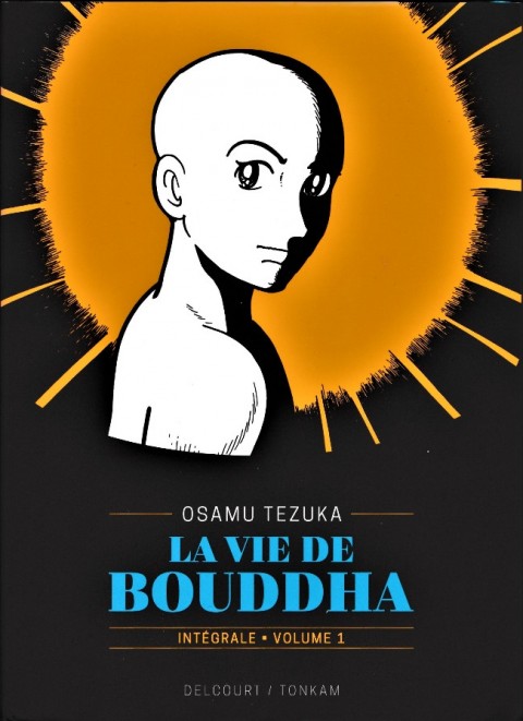 Bouddha - La Vie de Bouddha Volume 1