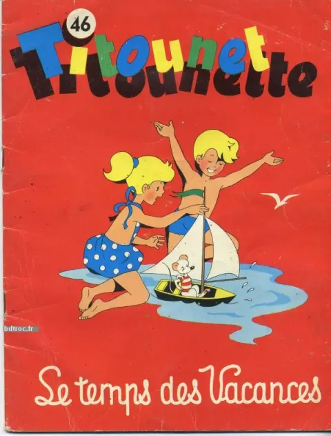 Titounet et Titounette Tome 46 Le temps des vacances