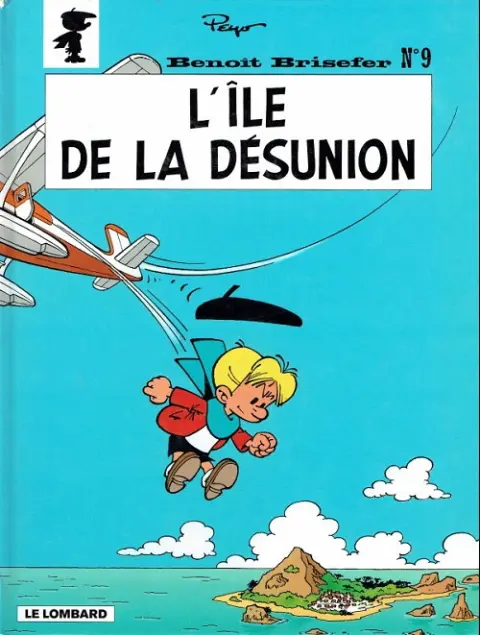Benoît Brisefer Tome 9 L'île de la désunion