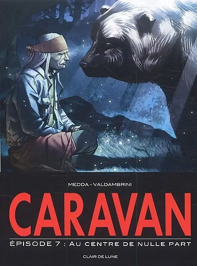 Caravan Tome 7 Au centre de nulle part