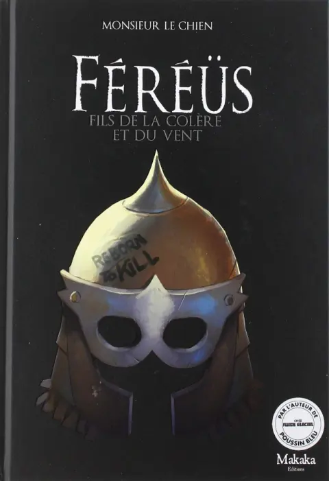Feréüs le fléau Tome 1 Fils de la colère et du vent