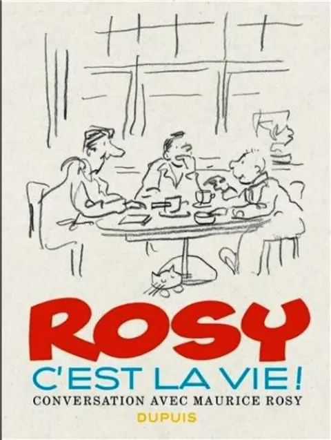 C'est la vie ! Conversation avec Maurice Rosy