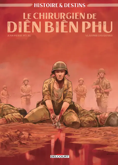 Histoire & destins 3 Le chirurgien de Dien bien phu
