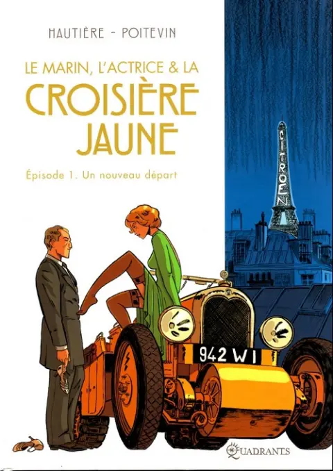 Couverture de l'album Le Marin, l'actrice et la croisière jaune Tome 1 Un nouveau départ