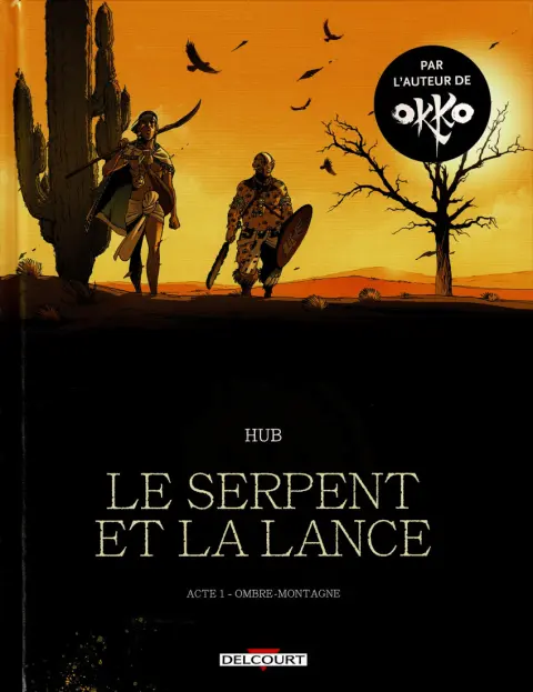 Le serpent et la Lance Acte 1 Ombre-montagne