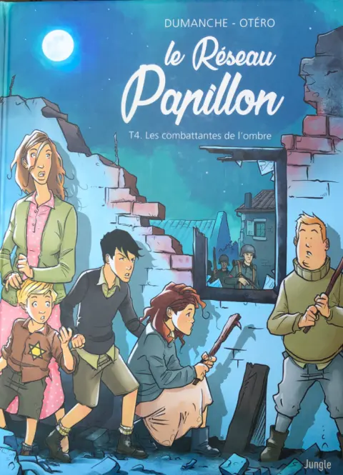 Le Réseau Papillon Tome 4 Les combattants de l'ombre