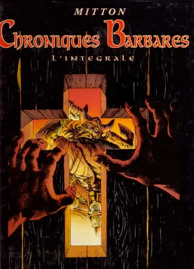 Chroniques Barbares L'Intégrale - Tomes 1 à 3