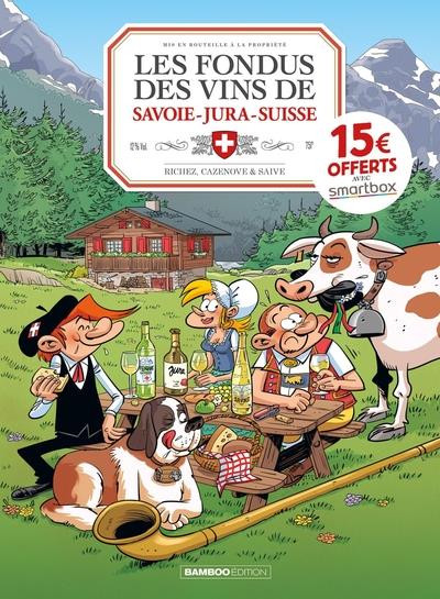 Couverture de l'album Les Fondus du vin Tome 8 Les Fondus du vin de Jura - Savoie - Suisse