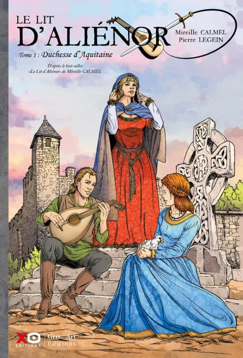 Le Lit d'Aliénor Tome 1 Duchesse d'Aquitaine