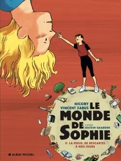 Le monde de Sophie 2 La Philo, de Descartes à nos jours