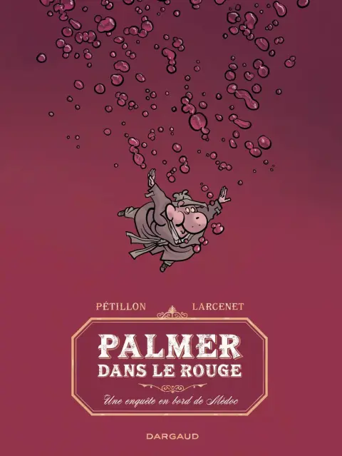 Jack Palmer Palmer dans le rouge - Une enquête en bord de Médoc
