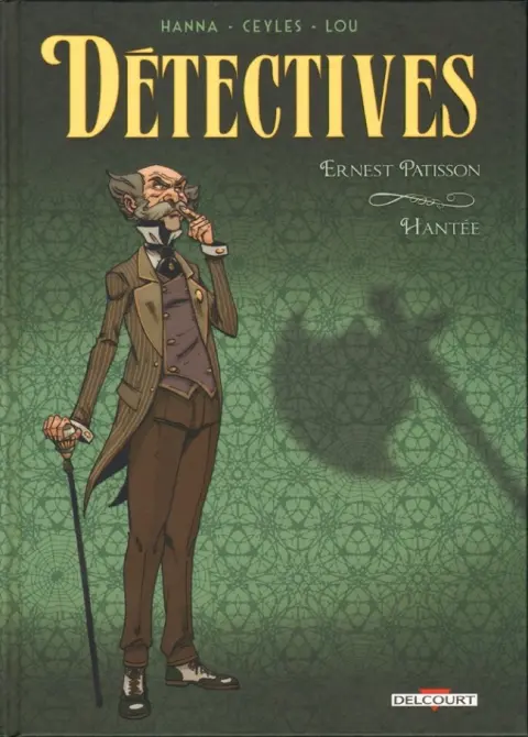 Détectives Tome 3 Ernest Patisson - Hantée