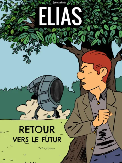 Elias Tome 1 Retour vers le futur