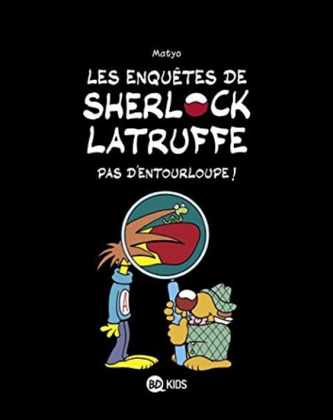 Couverture de l'album Les Enquêtes de Sherlock Latruffe Tome 3 Pas d'entourloupe !