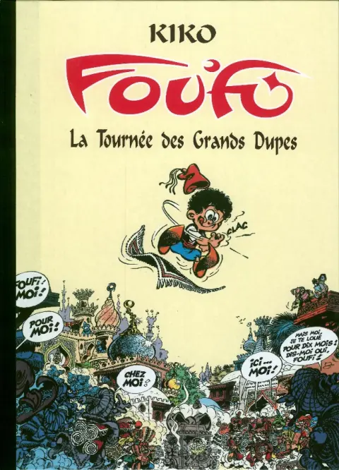Foufi Tome 6 La tournée des grands dupes