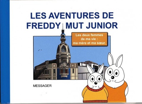 Couverture de l'album Les aventures de Freddy Mut Junior Tome 4 Les deux femmes de ma vie : ma mère et ma sœur