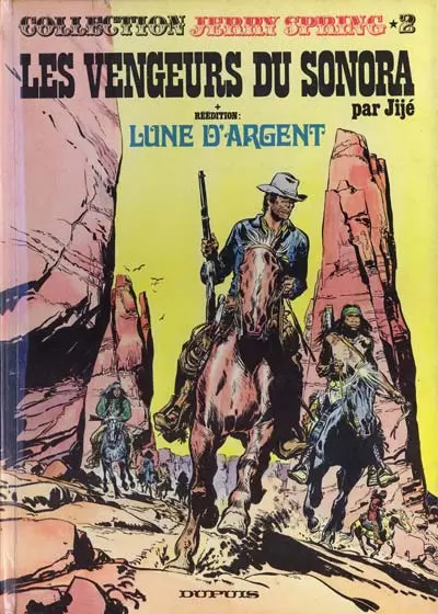 Collection Jerry Spring (grand format) Tome 2 Les Vengeurs du Sonora + Lune D'Argent
