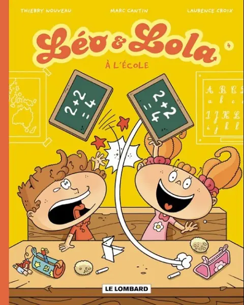 Léo & Lola Tome 4 A l'école