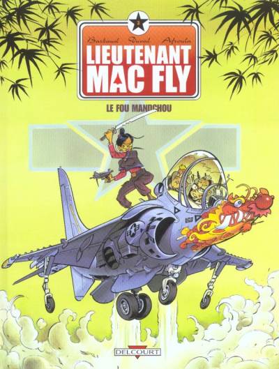 Couverture de l'album Lieutenant Mac Fly Tome 3 Le fou mandchou
