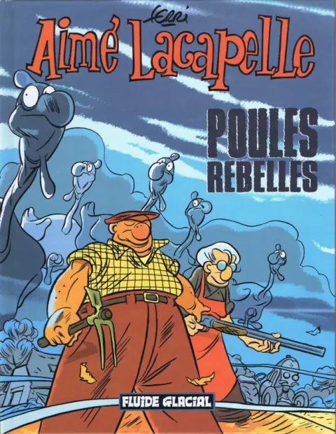 Aimé Lacapelle Tome 3 Poules rebelles