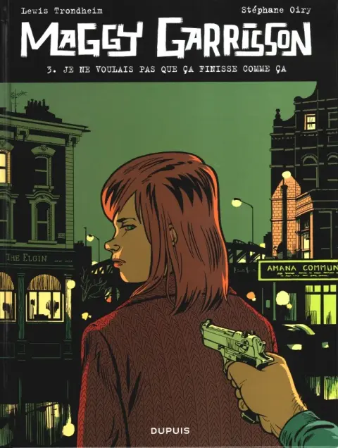 Maggy Garrisson Tome 3 Je ne voulais pas que ça finisse comme ça