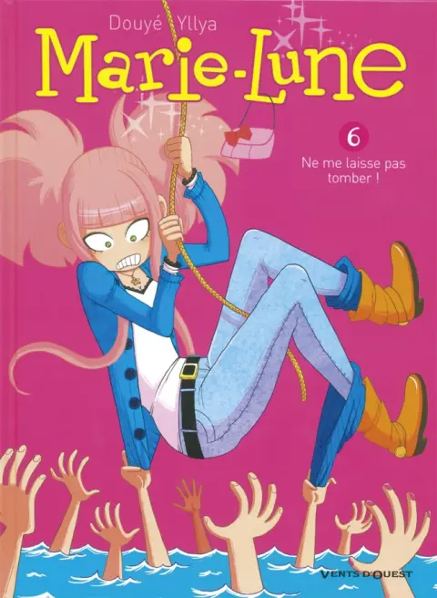 Marie-Lune Tome 6 Ne me laisse pas tomber !