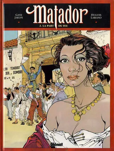 Matador Tome 2 La part du feu