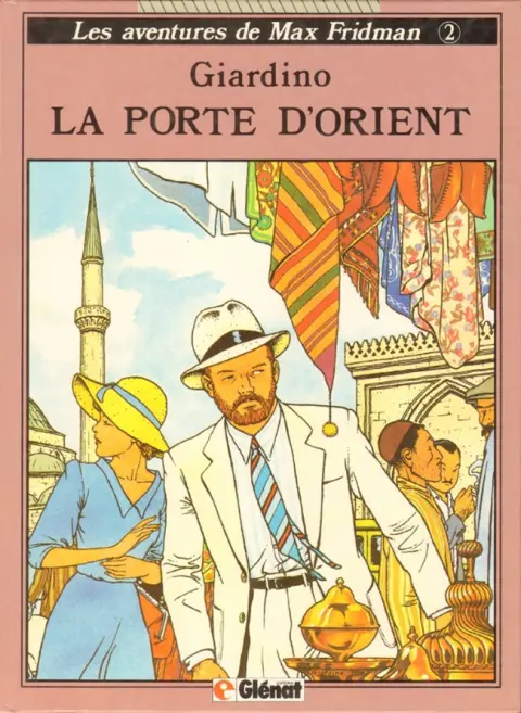 Les aventures de Max Fridman Tome 2 La porte d'Orient