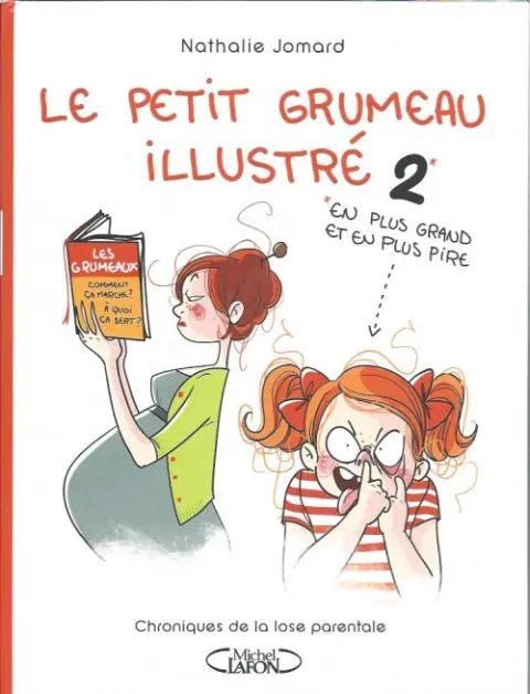 Le Petit grumeau illustré Tome 2 Chroniques de la lose parentale